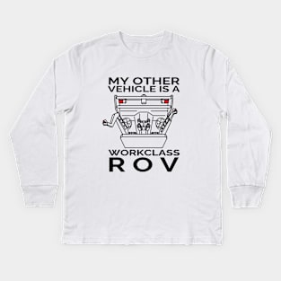 My Other Vehicle is a Workclass ROV Kids Long Sleeve T-Shirt